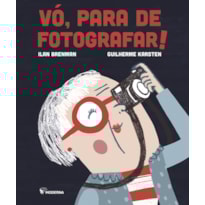 VÓ, PARA DE FOTOGRAFAR!
