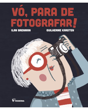 Vó, para de fotografar!