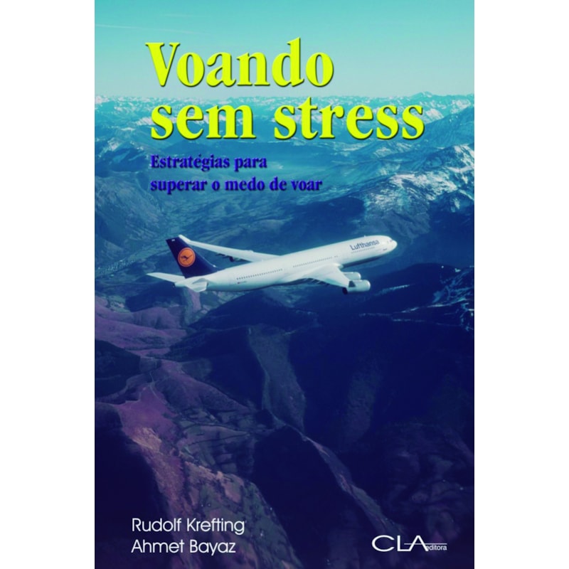 VOANDO SEM STRESS - ESTRATÉGIAS PARA SUPERAR O MEDO DE VOAR