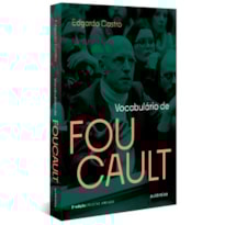 VOCABULÁRIO DE FOUCAULT (EDIÇÃO REVISTA E AMPLIADA)