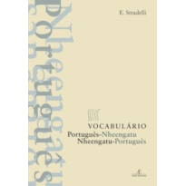 VOCABULÁRIO PORTUGUÊS-NHEENGATU - NHEENGATU-PORTUGUÊS