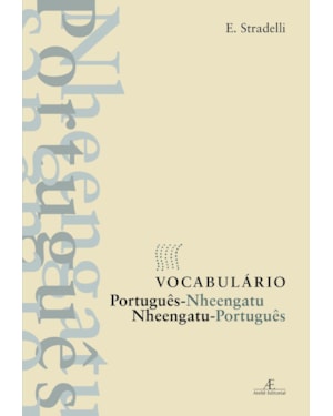 VOCABULÁRIO PORTUGUÊS-NHEENGATU - NHEENGATU-PORTUGUÊS