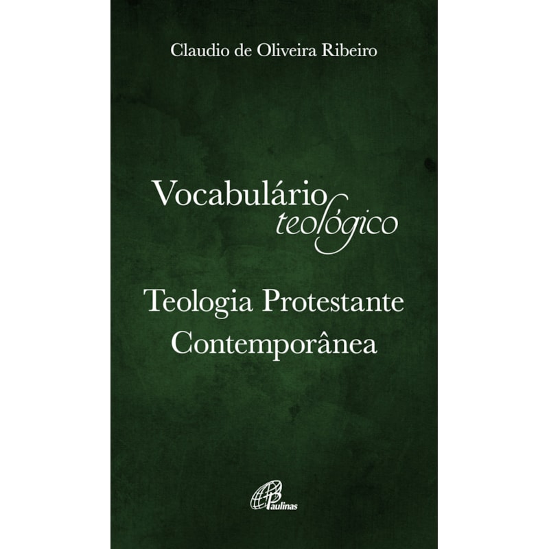 VOCABULÁRIO TEOLÓGICO - TEOLOGIA PROTESTANTE CONTEMPORÂNEA