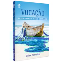 VOCACAO DESCOBRINDO O SEU CHAMADO VOCACAO DESCOBRINDO O SEU CHAMADO