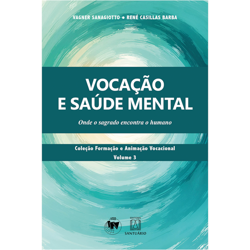 Vocação e Saúde Mental: Onde o sagrado encontra o humano