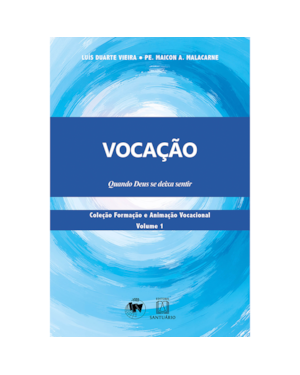 Vocação: Quando Deus se Deixa Sentir