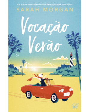 VOCAÇÃO VERÃO - DA MESMA AUTORA DA ACLAMADA SÉRIE PARA NOVA YORK, COM AMOR