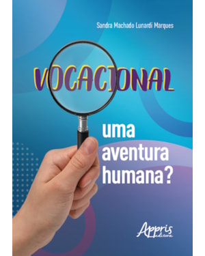 VOCACIONAL: UMA AVENTURA HUMANA?