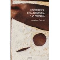 VOCACIONES: DE LA NOSTALGIA A LA PROFECIA