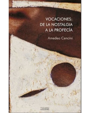 VOCACIONES: DE LA NOSTALGIA A LA PROFECIA