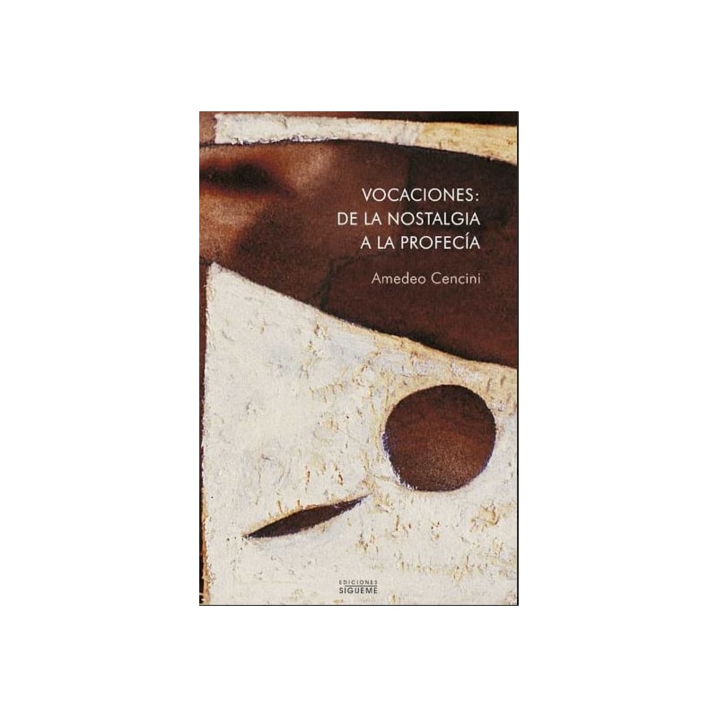 VOCACIONES: DE LA NOSTALGIA A LA PROFECIA