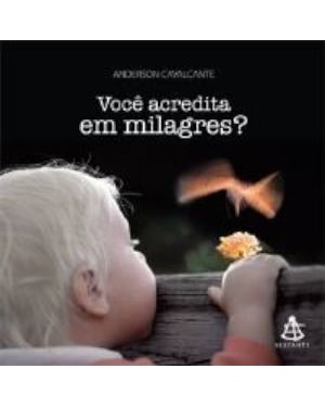 VOCE ACREDITA EM MILAGRES?