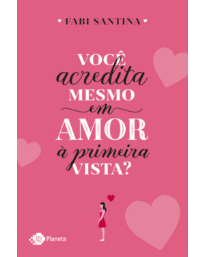 VOCÊ ACREDITA MESMO EM AMOR À PRIMEIRA VISTA?
