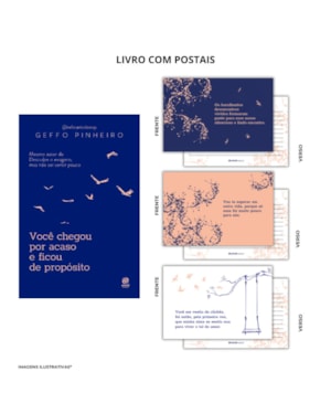 VOCÊ CHEGOU POR ACASO E FICOU DE PROPÓSITO + BRINDES