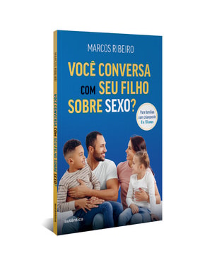 VOCÊ CONVERSA COM SEU FILHO SOBRE SEXO?: PARA FAMÍLIAS COM CRIANÇA DE 0 A 10 ANOS