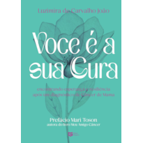 Você é a sua Cura: encontrando esperança e resiliência após um diagnóstico de câncer de mama