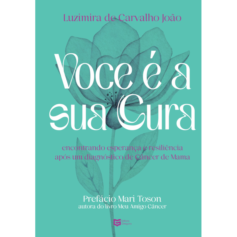 Você é a sua Cura: encontrando esperança e resiliência após um diagnóstico de câncer de mama