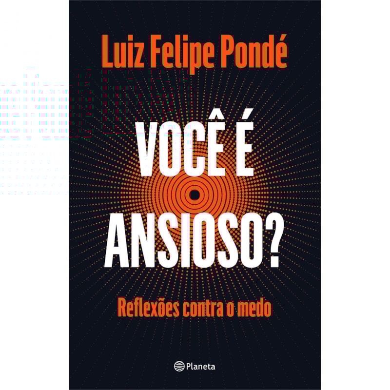 VOCÊ É ANSIOSO?: REFLEXÕES CONTRA O MEDO