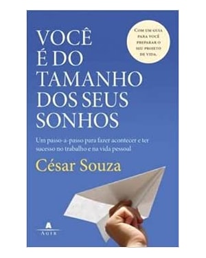 VOCE E DO TAMANHO DOS SEUS SONHOS
