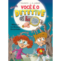 Você é o detetive - Os Buscapistas: Mistério no Bosque Encantado (Livro 1)