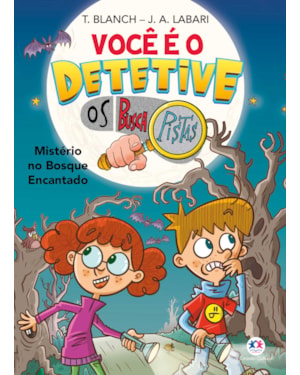 Você é o detetive - Os Buscapistas: Mistério no Bosque Encantado (Livro 1)