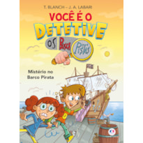 Você é o detetive - Os Buscapistas: Mistério no Mistério no Barco Pirata (Livro 2)