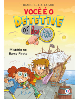 Você é o detetive - Os Buscapistas: Mistério no Mistério no Barco Pirata (Livro 2)