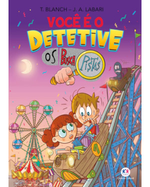 Você é o detetive - Os Buscapistas: Mistério no Parque de Diversões (Livro 4)