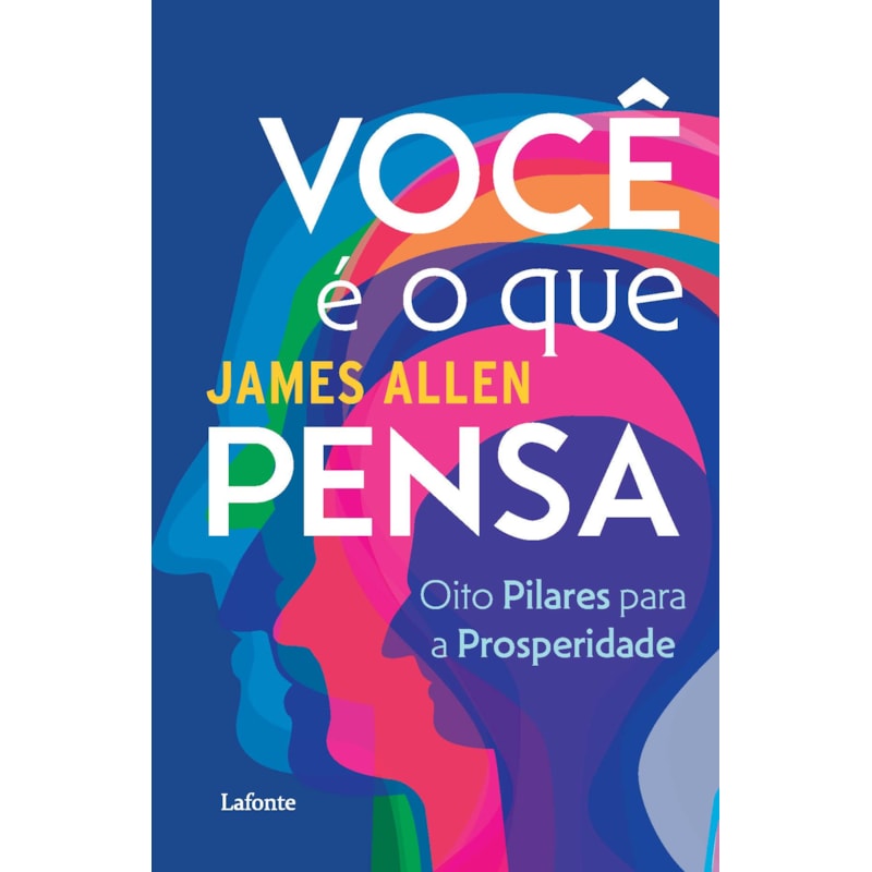 Você é o que pensa - James Allen