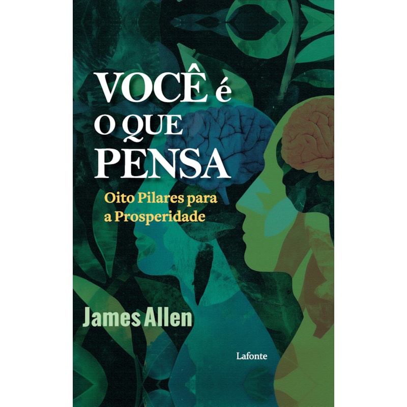Você é o que pensa - James Allen