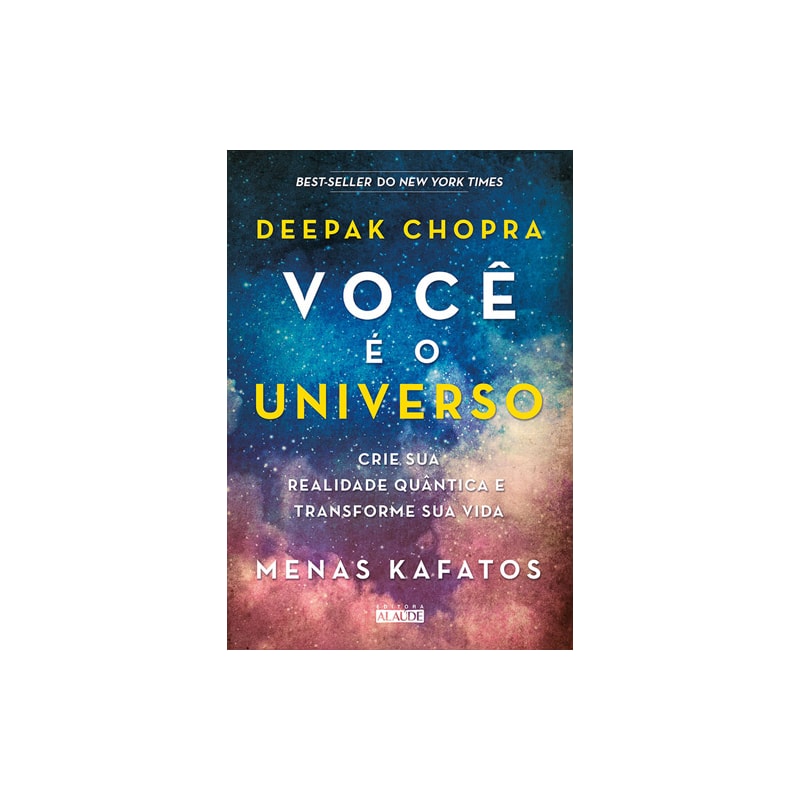 Você é o universo: crie sua realidade quântica e transforme sua vida