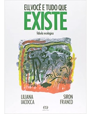 VOCE E TUDO QUE EXISTE, EU - FABULA ECOLOGICA - COL.SINAL VERDE - 2