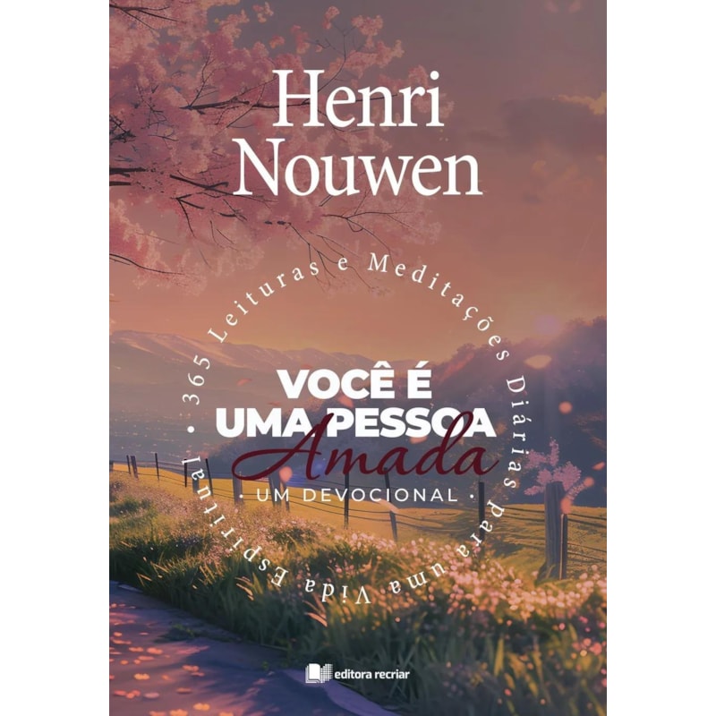 Você é uma pessoa amada: 365 Leituras e meditações diárias para um vida espiritual
