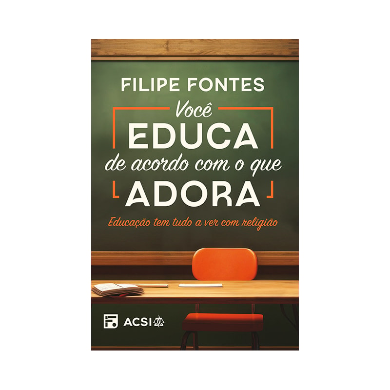 VOCÊ EDUCA DE ACORDO COM O QUE ADORA: EDUCAÇÃO TEM TUDO A VER COM RELIGIÃO!