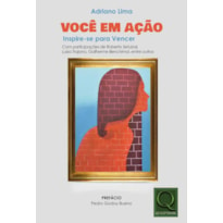 VOCÊ EM AÇÃO - INSPIRE-SE PARA VENCER