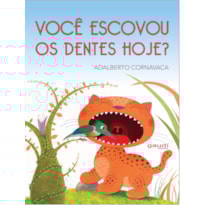 VOCÊ ESCOVOU OS DENTES HOJE?