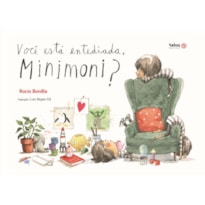 VOCÊ ESTÁ ENTEDIADA, MINIMONI?