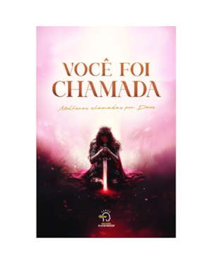 VOCÊ FOI CHAMADA