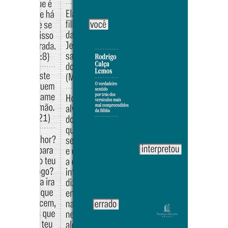 VOCÊ INTERPRETOU ERRADO: O VERDADEIRO SENTIDO POR TRÁS DOS VERSÍCULOS MAIS MAL COMPREENDIDOS DA BÍBLIA