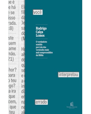 VOCÊ INTERPRETOU ERRADO: O VERDADEIRO SENTIDO POR TRÁS DOS VERSÍCULOS MAIS MAL COMPREENDIDOS DA BÍBLIA