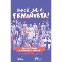 VOCÊ JÁ É FEMINISTA! (2ªED)