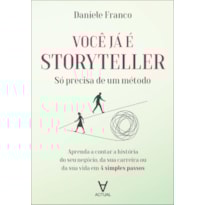 Você já é storyteller: só precisa de um método