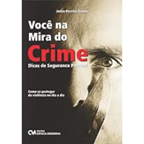 VOCE NA MIRA DO CRIME - DICAS DE SEGURANCA PESSOAL - 1