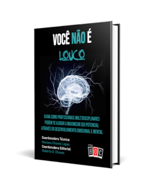 Você não é Louco: saiba como profissionais multidisciplinares podem te ajudar a maximizar seu potencial através da saúde mental e emocional.