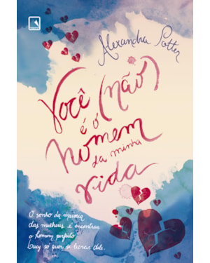 VOCÊ (NÃO) É O HOMEM DA MINHA VIDA