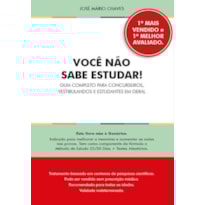 VOCÊ NÃO SABE ESTUDAR! - GUIA COMPLETO PARA CONCURSEIROS, VESTIBULANDOS E ESTUDANTES EM GERAL