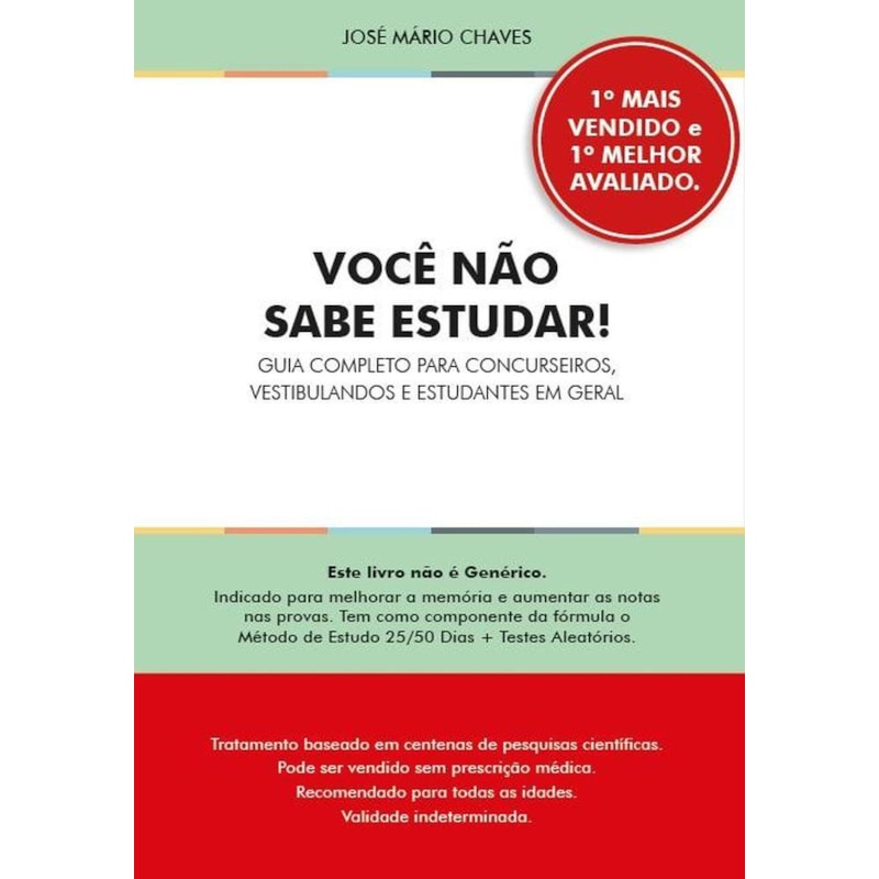 VOCÊ NÃO SABE ESTUDAR! - GUIA COMPLETO PARA CONCURSEIROS, VESTIBULANDOS E ESTUDANTES EM GERAL