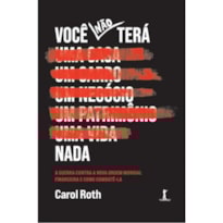 VOCÊ NÃO TERÁ NADA: A GUERRA CONTRA A NOVA ORDEM MUNDIAL FINANCEIRA E COMO COMBATÊ-LA