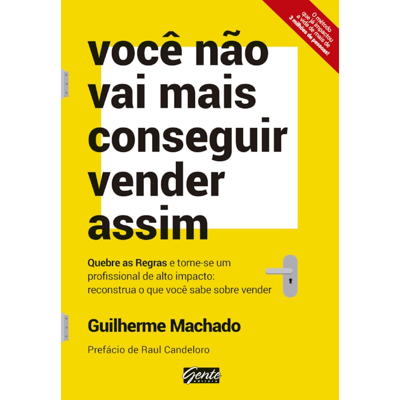 VOCÊ NÃO VAI MAIS CONSEGUIR VENDER ASSIM - QUEBRE AS REGRAS E TORNE-SE UM PROFISSIONAL DE ALTO IMPACTO: RECONSTRUA O QUE VOCÊ SABE SOBRE VENDER