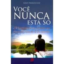 VOCÊ NUNCA ESTÁ SÓ